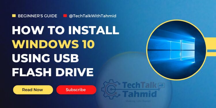 How to Install Windows 10 Using an USB Pendrive